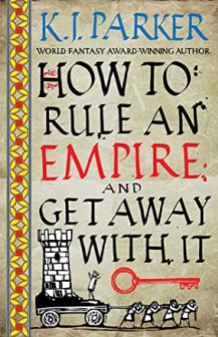 Cover- How to Rule an Empire and Get Away With It